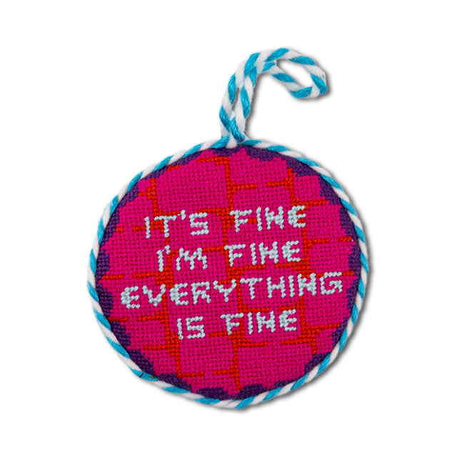 Needlepoint Ornament - Everything's Fine - Furbish Studio