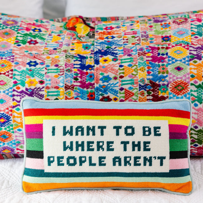 Where the People Aren't Needlepoint Pillow - Furbish Studio