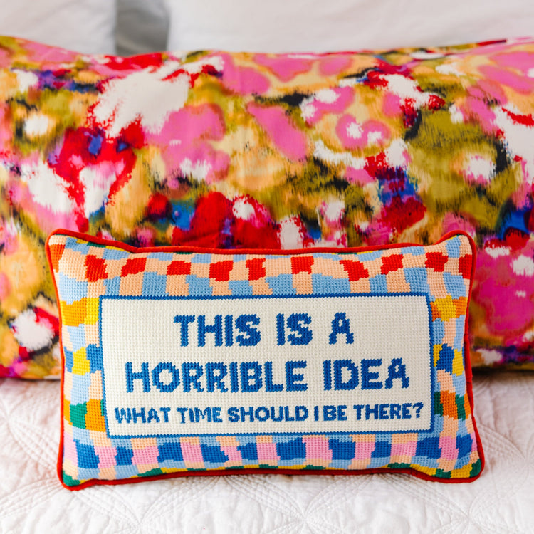 Horrible Idea Needlepoint Pillow - Furbish Studio
