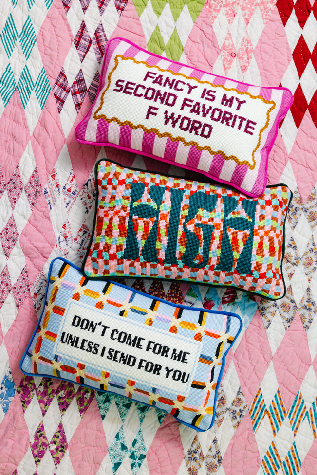 Don't Come For Me Needlepoint Pillow - Furbish Studio