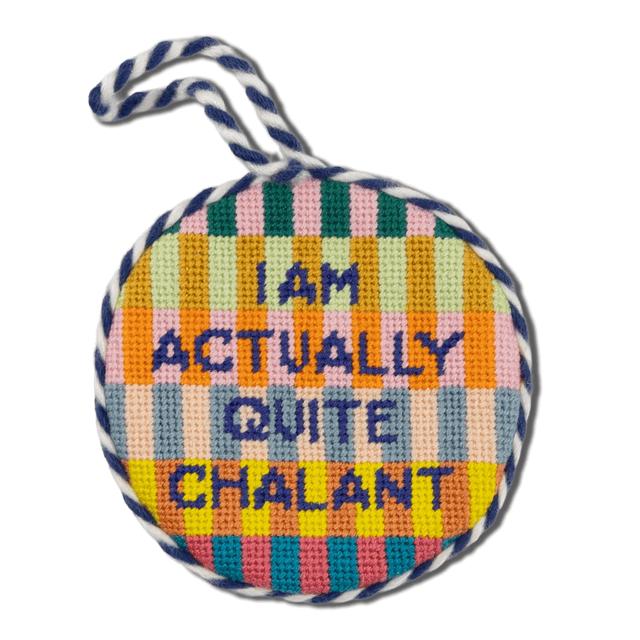 Needlepoint Ornament - Quite Chalant - Furbish Studio